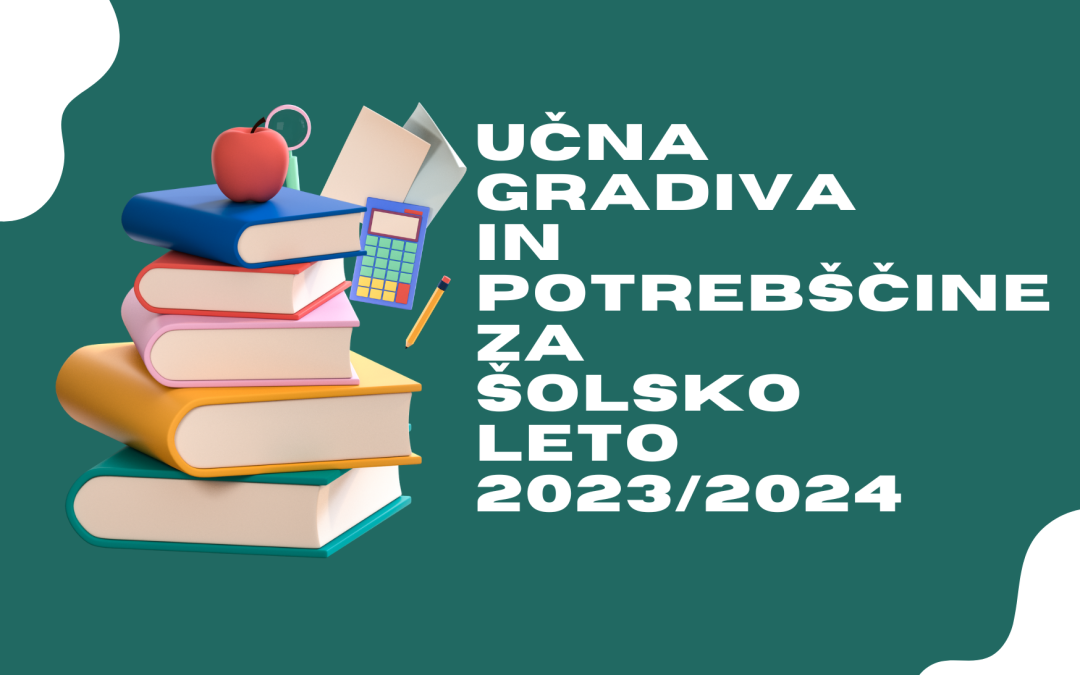 Učna gradiva in potrebščine za šolsko leto 2023/2024!